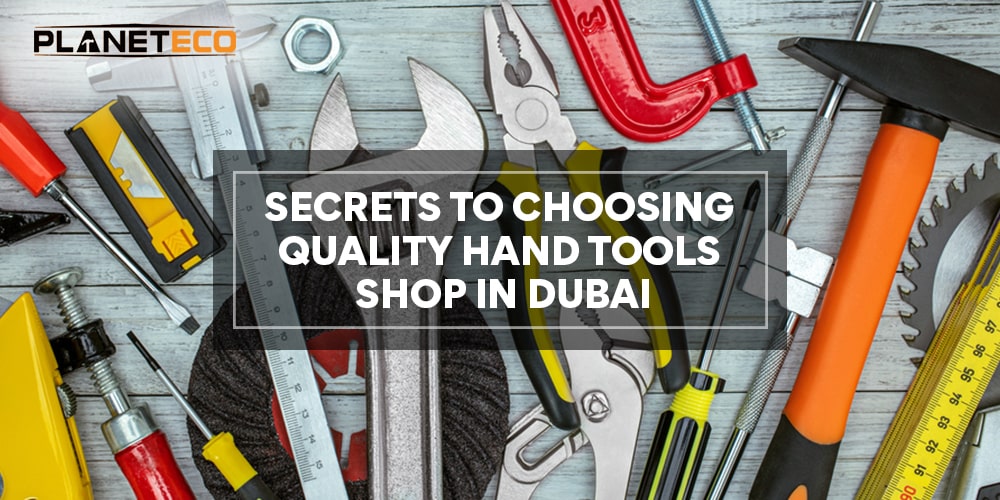 Hand tools shop in Dubai Hand tools suppliers in Dubai