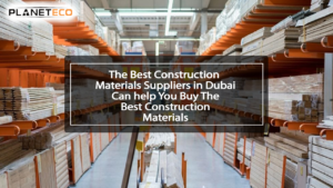 best building materials in Dubai