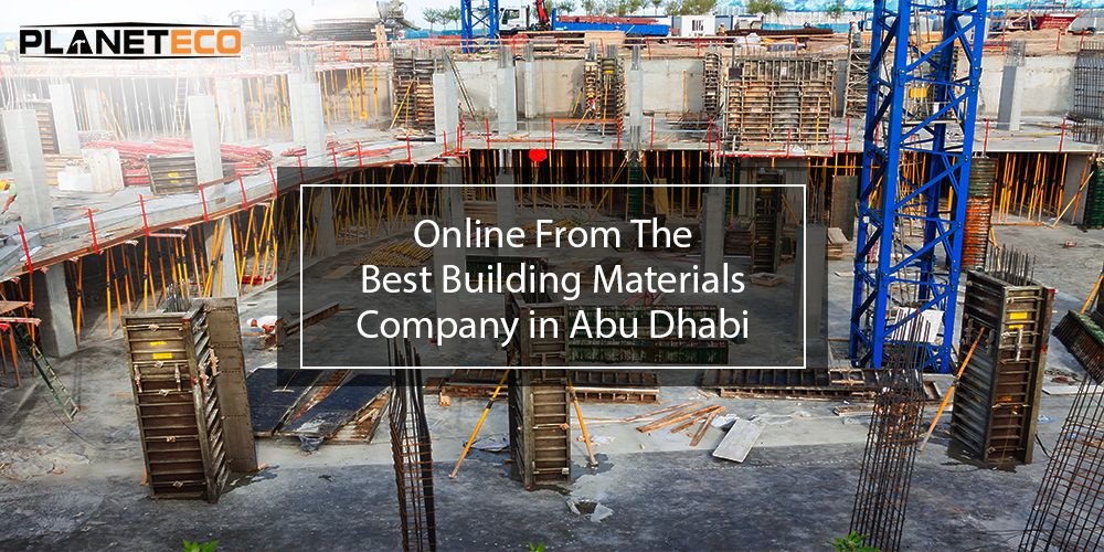 Buy Building Materials Online from The Best Building Materials Company in AbuDhabi