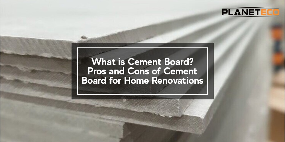 What is Cement Board? Pros and Cons of Cement Board for Home Renovations