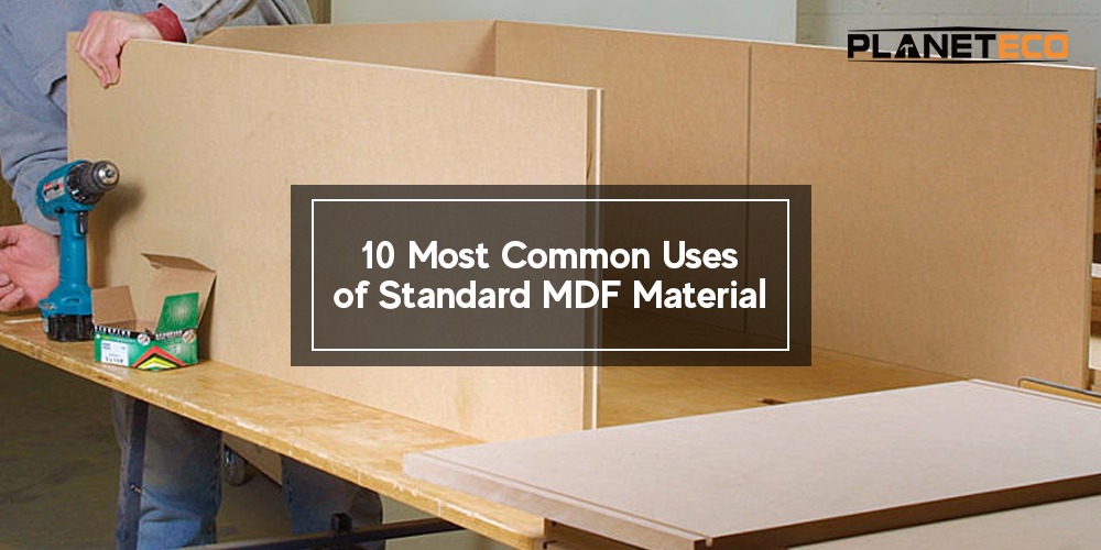 10 Most Common Uses of Standard MDF Material