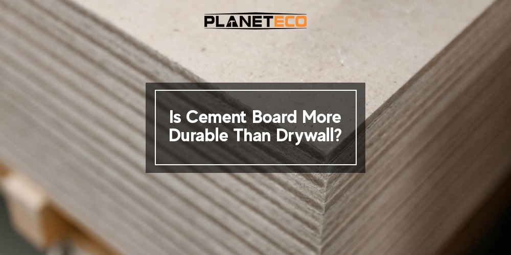 Is Cement Board More Durable Than Drywall?