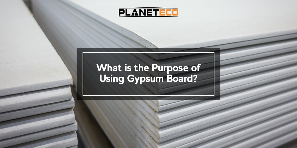 What is the Purpose of Using Gypsum Board?