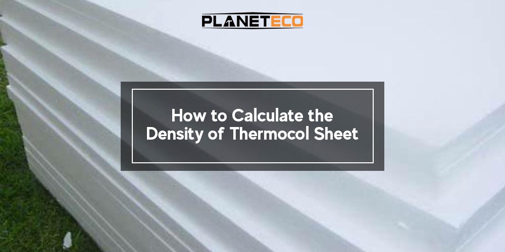 How to Calculate the Density of Thermocol Sheets