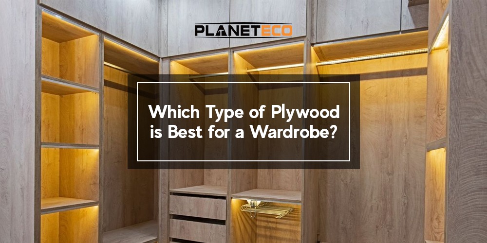Which Type of Plywood is Best for a Wardrobe?