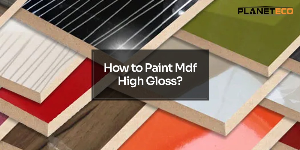 How to Paint Mdf High Gloss?