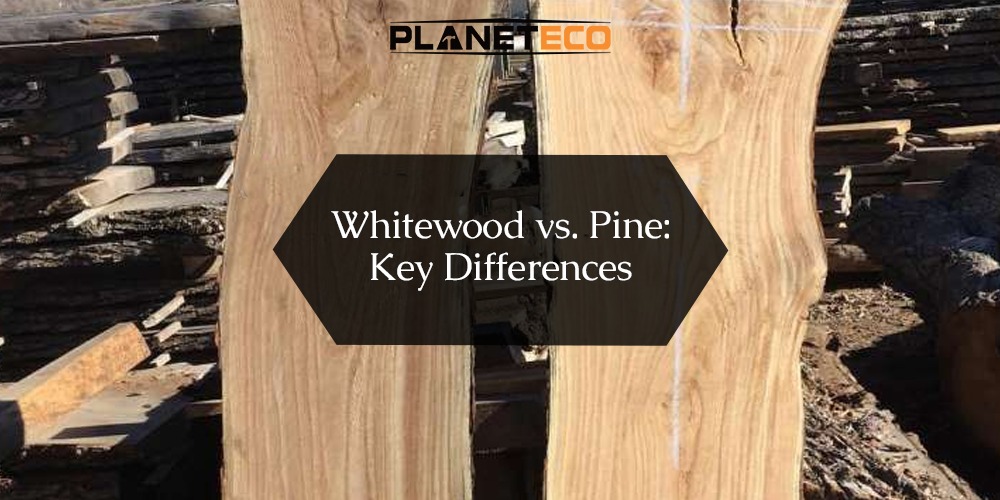 White Wood vs. Pine: Key Differences