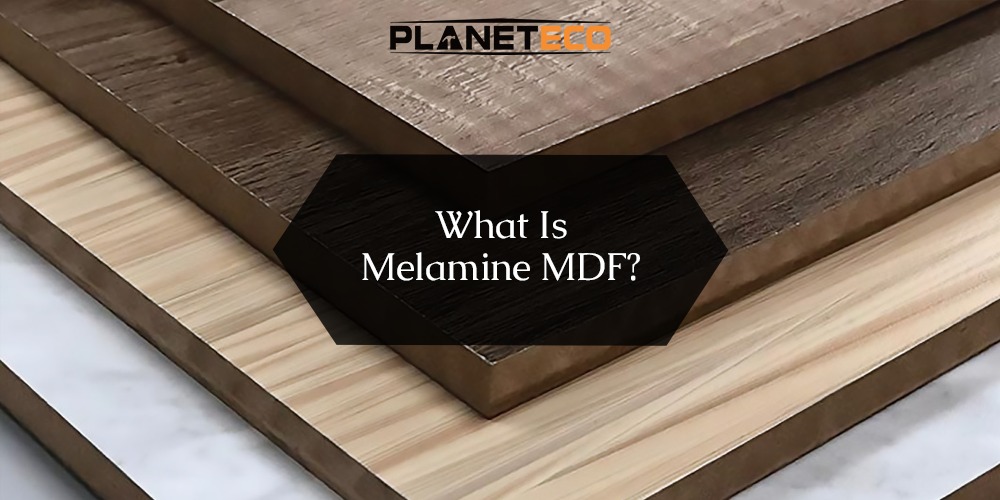 What Is Melamine MDF?