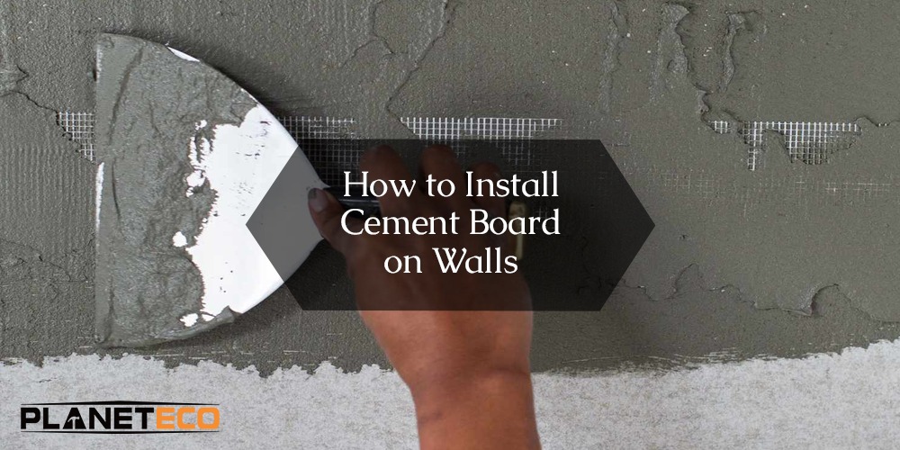 How to Install Cement Board on Walls 