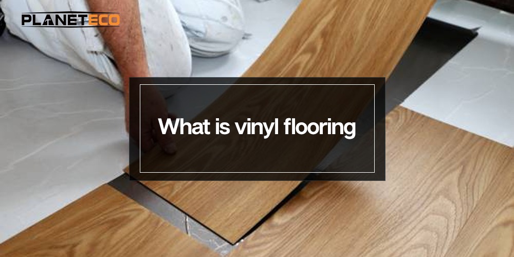 What is Vinyl Flooring?