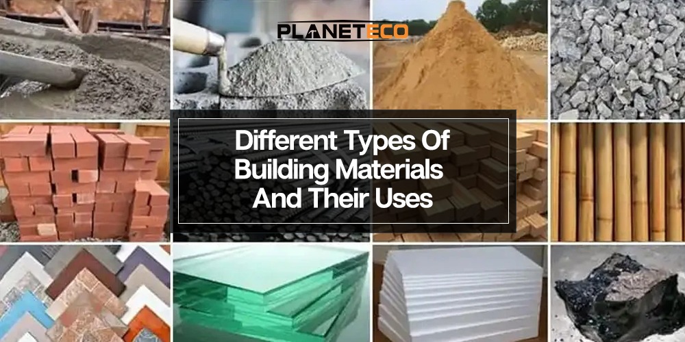 Different Types of Building Materials and Their Uses 